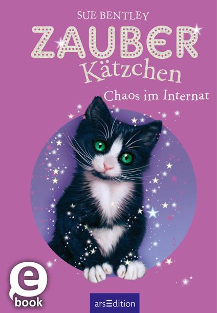 Zauberkätzchen – Chaos im Internat - Sue Bentley,Angela Swan,Antje Kuhlmeier - ebook