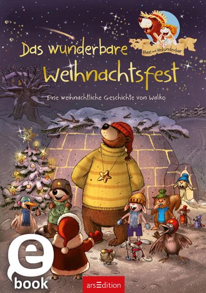 Hase und Holunderbär - Das wunderbare Weihnachtsfest (Hase und Holunderbär) - Walko - ebook