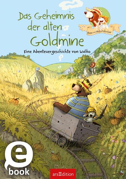 Hase und Holunderbär - Das Geheimnis der alten Goldmine (Hase und Holunderbär) - Walko - ebook