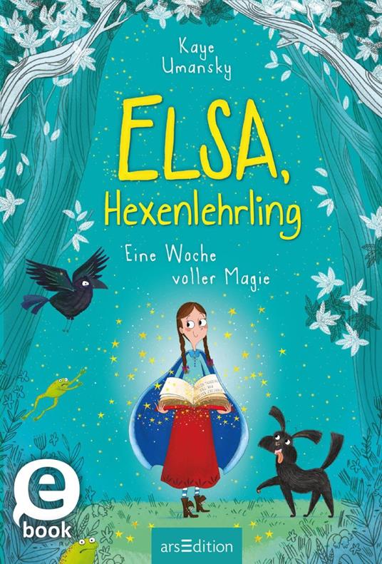Elsa, Hexenlehrling – Eine Woche voller Magie - Kaye Umansky,Ashley King,Doris Attwood - ebook
