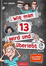 Wie man 13 wird und überlebt (Wie man 13 wird 1)