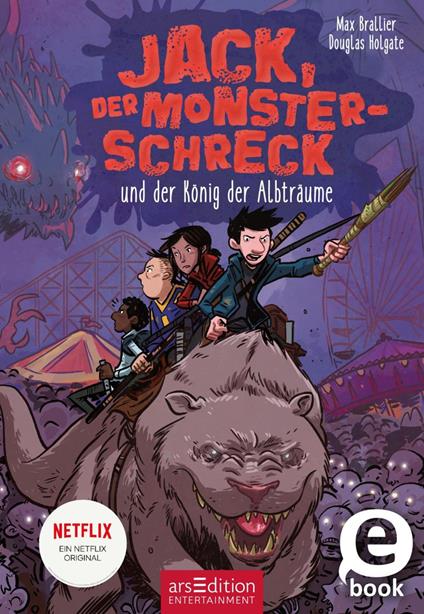 Jack, der Monsterschreck, und der König der Albträume (Jack, der Monsterschreck 3) - Max Brallier,Douglas Holgate,Kai Kilian - ebook