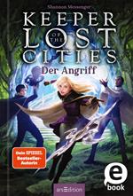 Keeper of the Lost Cities – Der Angriff (Keeper of the Lost Cities 7)