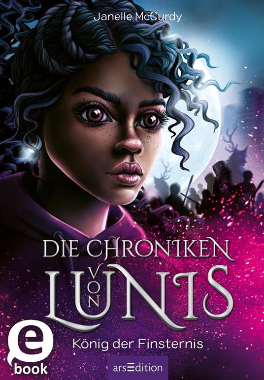 Die Chroniken von Lunis – König der Finsternis (Die Chroniken von Lunis 2) - Janelle McCurdy,Elisabeth Schmalen - ebook