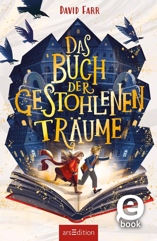 Das Buch der gestohlenen Träume (Das Buch der gestohlenen Träume 1) - David Farr,Kristina Kister,Alexandra Ernst - ebook