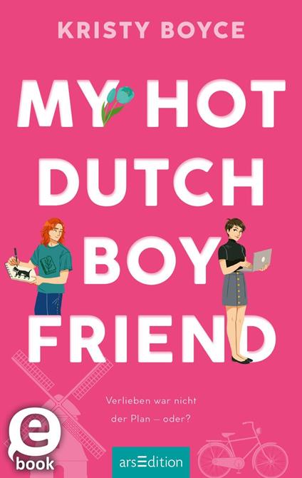 My Hot Dutch Boyfriend (Boyfriend 2) - Kristy Boyce - ebook