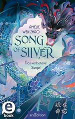 Song of Silver – Das verbotene Siegel (Song of Silver 1)