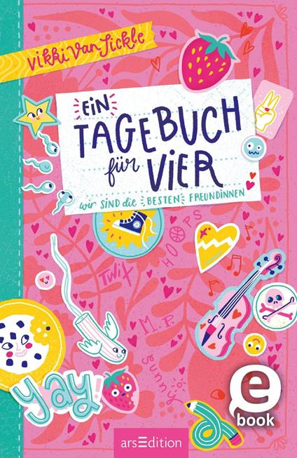 Ein Tagebuch für vier – Wir sind die besten Freundinnen - Vikki VanSickle,Laura Rosendorfer,Christine Spindler - ebook