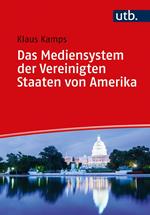 Das Mediensystem der Vereinigten Staaten von Amerika