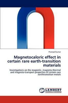 Magnetocaloric Effect in Certain Rare Earth-Transition Materials - Pramod Kumar - cover