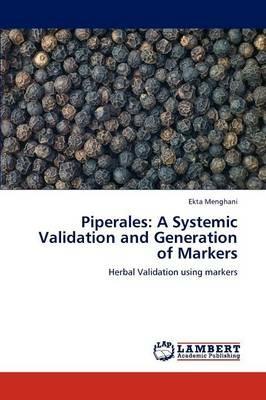 Piperales: A Systemic Validation and Generation of Markers - Ekta Menghani - cover