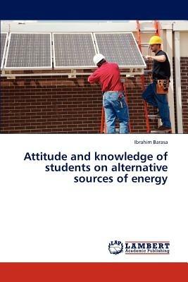 Attitude and knowledge of students on alternative sources of energy - Barasa Ibrahim - cover