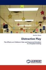 Distractive Play