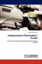 Independent Filmmaker's Guide