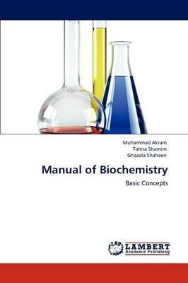 Manual of Biochemistry - Muhammad Akram,Tahira Shamim,Ghazala Shaheen - cover