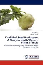 Knol Khol Seed Production: A Study in North Western Plains of India