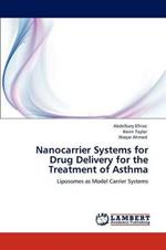 Nanocarrier Systems for Drug Delivery for the Treatment of Asthma