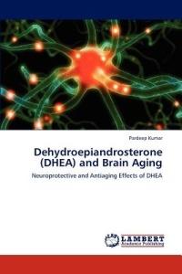 Dehydroepiandrosterone (DHEA) and Brain Aging - Pardeep Kumar - cover