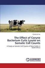 The Effect of Coryne Bacterium Cutis Lysate on Somatic Cell Counts