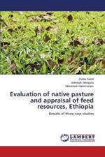 Evaluation of native pasture and appraisal of feed resources, Ethiopia