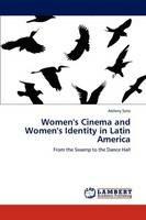 Women's Cinema and Women's Identity in Latin America