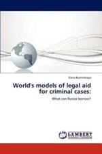 World's Models of Legal Aid for Criminal Cases