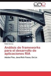 Analisis de frameworks para el desarrollo de aplicaciones RIA - Correa Pablo - cover