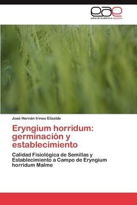 Eryngium horridum: germinacion y establecimiento - Elizalde Jose Hernan Irineo - cover