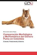 Comparacion Morfologica y Morfometrica del Genero Puma en Colombia