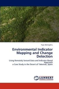 Environmental Indicator Mapping and Change Detection - Taye Alemayehu - cover