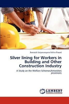 Silver lining for Workers in Building and Other Construction Industry - Ramaiah Satyanarayana Nithin Prasad - cover