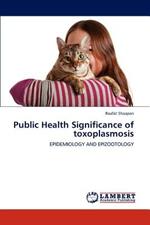 Public Health Significance of toxoplasmosis