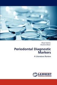 Periodontal Diagnostic Markers - Divya Saxena,Shammi Dheer - cover