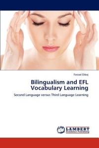Bilingualism and Efl Vocabulary Learning - Farzad Dibaj - cover