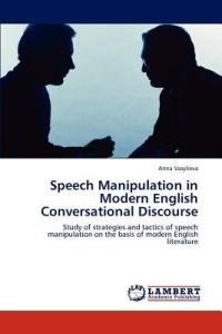 Speech Manipulation in Modern English Conversational Discourse - Anna Vasylieva - cover