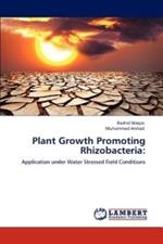 Plant Growth Promoting Rhizobacteria