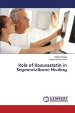 Role of Rosuvastatin in Segmentalbone Healing