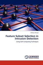 Feature Subset Selection in Intrusion Detection