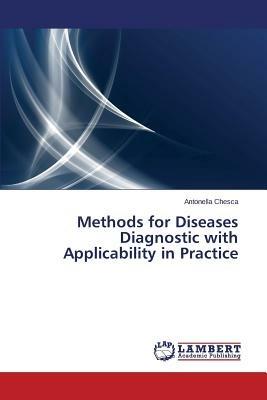 Methods for Diseases Diagnostic with Applicability in Practice - Chesca Antonella - cover