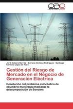 Gestion del Riesgo de Mercado En El Negocio de Generacion Electrica