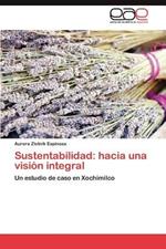 Sustentabilidad: hacia una vision integral