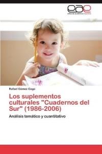 Los Suplementos Culturales Cuadernos del Sur (1986-2006) - Rafael Gomez Gago - cover