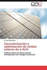 Caracterizacion y optimizacion de celdas solares de a-Si: H