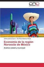 Economia de la region Noroeste de Mexico