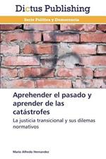 Aprehender el pasado y aprender de las catastrofes