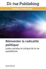 Reinventer La Radicalite Politique