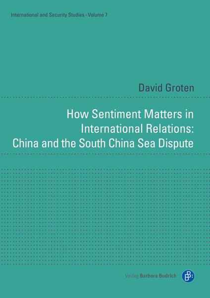 How Sentiment Matters in International Relations: China and the South China Sea Dispute