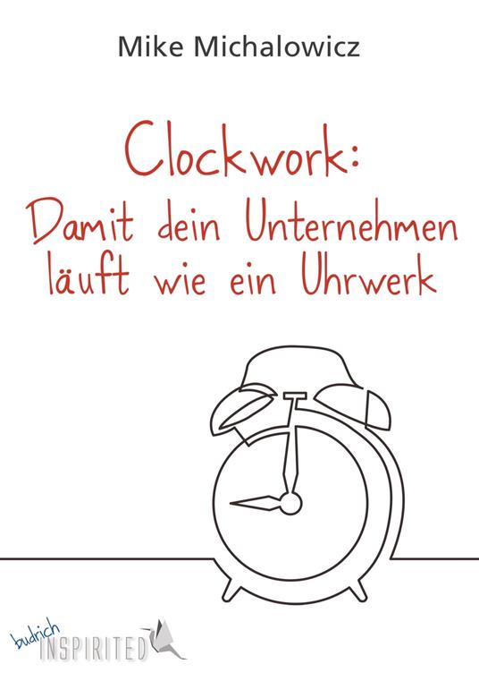 Clockwork: Damit dein Unternehmen läuft wie ein Uhrwerk