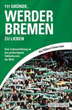 111 Gründe, Werder Bremen zu lieben