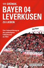 111 Gründe, Bayer 04 Leverkusen zu lieben